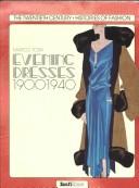 Cover of: Evening dresses, 1900-1940