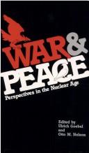Cover of: War and Peace: Perspectives in the Nuclear Age (Comparative Literature)