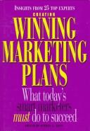 Cover of: Creating winning marketing plans: planning, strategies and objectives