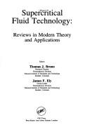 Cover of: Supercritical fluid technology: reviews in modern theory and applications
