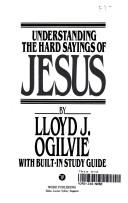 Cover of: Understanding the hard sayings of Jesus: with built-in study guide