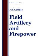 Cover of: Field artillery and firepower by J. B. A. Bailey