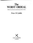 The worst ordeal : Britons at home and abroad 1914-1918