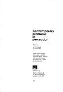 Contemporary problems in perception : papers based on those delivered at a N.A.T.O. Advanced Study Institute held at the University of Thessaloniki, Greece, 22-26 July 1968