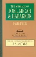 Cover of: The Message of Joel, Micah, Habakkuk by David Prior