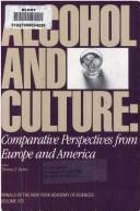 Cover of: Alcohol and culture: comparative perspectives from Europe and America