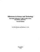 Cover of: Milestones in Science and Technology by Ellis Mount, Barbara A. List