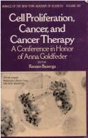 Cover of: Cell proliferation, cancer, and cancer therapy: a conference in honor of Anna Goldfeder