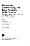 Homeostasis, nephrotoxicity, and renal anomalies in the newborn by Pediatric Nephrology Seminar (11th 1984 Bal Harbour, Fla.)