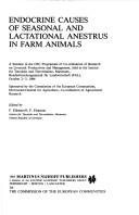 Endocrine causes of seasonal and lactational anestrus in farm animals : a seminar in the CEC Programme of Co-ordination of Research on Livestock Productivity and Management, held at the Institut für T