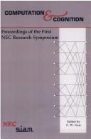 Cover of: Computation and Cognition: Proceedings of the First NEC Research Symposium (Proceedings in Applied Mathematics)