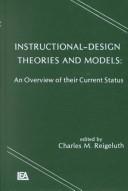 Cover of: Instructional Design Theories and Models: An Overview of Their Current Status
