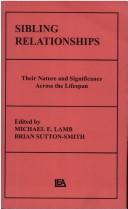 Cover of: Sibling relationships: their nature and significance across the lifespan