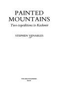 Cover of: Painted Mountains: Two Expeditions to Kashmir