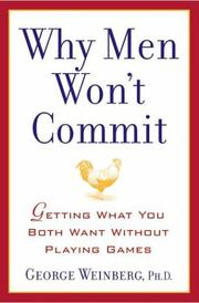 Cover of: Why Men Won't Commit: Getting What You Both Want Without Playing Games