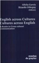 Cover of: English across cultures, cultures across English: a reader in cross-cultural communication