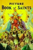 Cover of: New picture book of saints: illustrated lives of the saints for young and old