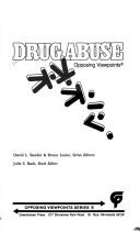 Cover of: Drug abuse: opposing viewpoints