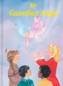 Cover of: My guardian angel: helper and friend
