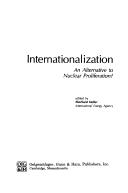 Cover of: Internationalization, an alternative to nuclear proliferation? |