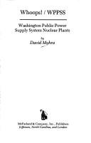 Cover of: Whoops!/WPPSS: Washington Public Power Supply System nuclear plants