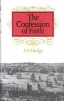 Cover of: The Confession of Faith: a handbook of Christian doctrine expounding the Westminster Confession.