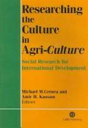 Researching the culture in agri-culture : social research for international development