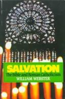 Salvation, the Bible, and Roman Catholicism