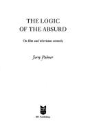 The logic of the absurd : on film and television comedy