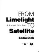 From limelight to satellite : a Scottish film book