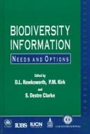 Biodiversity information : needs and options : proceedings of the 1996 International Workshop on Biodiversity Information