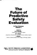 The Future of Predictive Safety Evaluation by J. Marks
