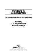 Pioneers in angiography : the Portuguese School of angiography