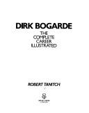 Cover of: Dirk Bogarde: the complete career illustrated