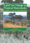 Land use change in tropical watersheds : evidence, causes and remedies