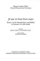Al que en buen hora naçio : essays on the Spanish epic and ballad in honour of Colin Smith