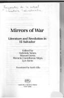 Cover of: Mirrors of war: literature and revolution in El Salvador