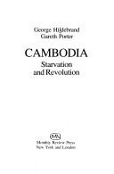 Cover of: Cambodia: starvation and revolution
