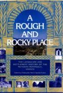 A rough and rocky place : the landscape and settlement history of the Methana Peninsula, Greece : results of the Methana Survey Project sponsored by the British School at Athens and the University of 