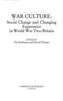 Cover of: War culture: social change and changing experience in World War Two Britain