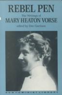 Cover of: Rebel pen: the writings of Mary Heaton Vorse