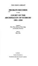 Probate records in the court of the Archdeacon of Sudbury 1801-1858