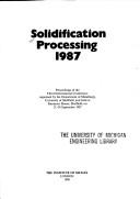 Solidification processing 1987