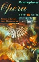 Cover of: Gramophone Opera Good Cd Guide (Good CD Guide)