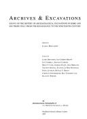 Archives & excavations : essays on the history of archaeological excavations in Rome and sSouthern Italy from the Renaissance to the nineteenth century