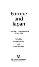 Cover of: Europe and Japan: changing relationships since 1945