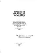 Advances in cold rolling technology : proceedings of the International conference sponsored and organized by the Metals Technology Committee of the Institute of Metals in conjunction with the Institut