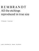 Rembrandt : all the etchings reproduced in true size