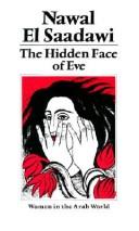 The hidden face of Eve by Nawal El Saadawi, Nawāl al- Saʻdāwī, Doctor Ronak Husni, Nawal El Saadawi