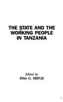 Cover of: The State and the working people in Tanzania by edited by Issa G. Shivji.